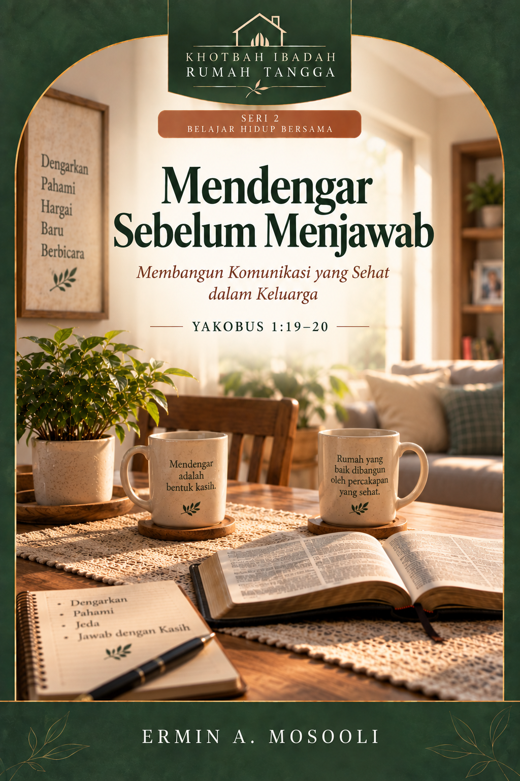 Khotbah Ibadah Rumah Tangga Mendengar Sebelum Menjawab KRT-11