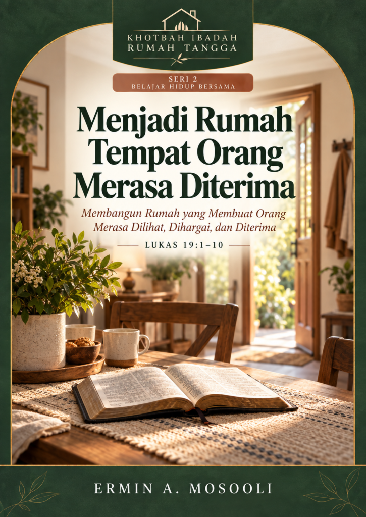 Khotbah Ibadah Rumah Tangga Menjadi Rumah Tempat Orang Merasa Diterima KRT-20