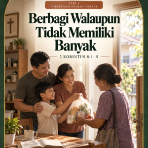 Khotbah Ibadah Rumah Tangga Berbagi Walaupun Tidak Memiliki Banyak KRT-43